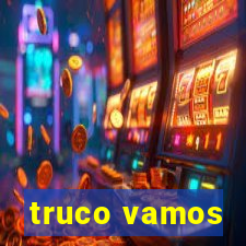 truco vamos